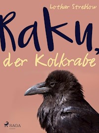 Raku, der Kolkrabe - Lothar Streblow - ebook