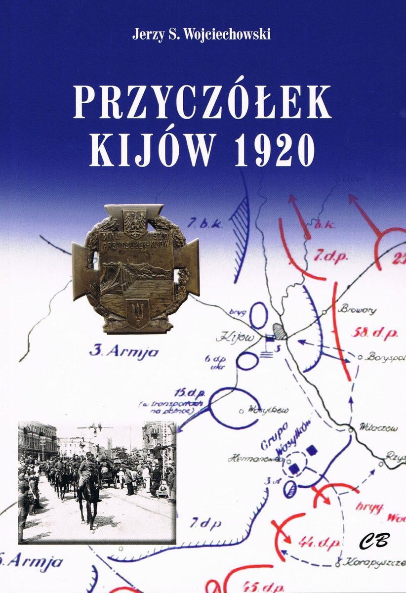 Przyczółek Kijów 1920 - Jerzy S. Wojciechowski - książka