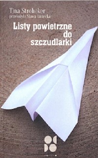 Listy powietrzne do szczudlarki - Stroheker Tina - książka