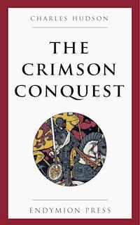 The Crimson Conquest - Charles Hudson - ebook