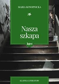 Nasza szkapa - Maria Konopnicka - darmowy ebook + audiobook + książka