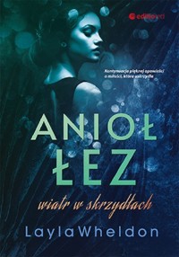 Anioł łez. - Layla Wheldon - książka