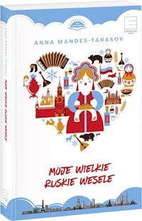 Moje wielkie ruskie wesele - Anna Mandes-Tarasov - książka