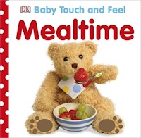 Baby Touch and Feel Mealtime -  - książka