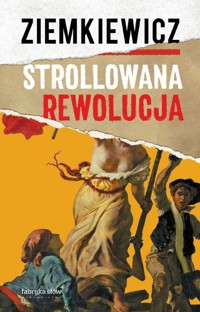 Strollowana rewolucja - Rafał A. Ziemkiewicz - ebook + audiobook + książka