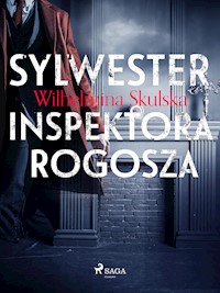 Sylwester inspektora Rogosza - Wilhelmina Skulska - ebook + audiobook