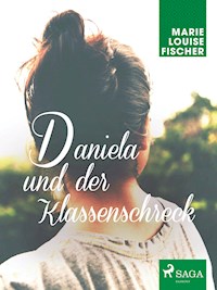 Daniela und der Klassenschreck - Marie Louise Fischer - ebook