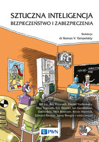 Sztuczna inteligencja. Bezpieczeństwo i zabezpieczenia - Roman V. Yampolskiy - książka