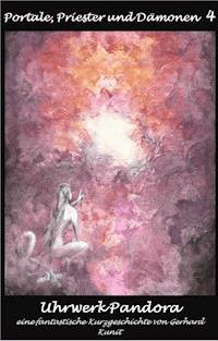 Uhrwerk Pandora - Gerhard Kunit - ebook