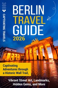 Berlin Travel Guide - Captivating Travels - ebook