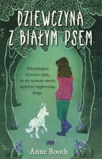 Dziewczyna z białym psem - Anne Booth - książka