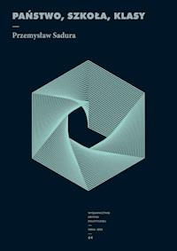 Państwo, szkoła, klasy - Przemysław Sadura - ebook
