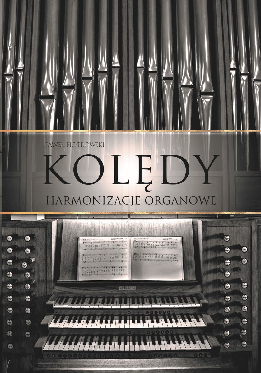 Kolędy. Harmonizacje organowe - Paweł Piotrowski - książka