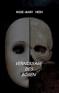 Vernissage des Bösen - Rose-Mary Hein - ebook