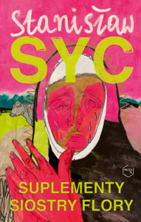 Suplementy siostry Flory - Stanisław Syc - ebook + książka