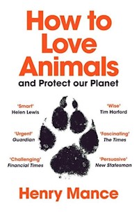 How to Love Animals and Protect our Planet - Mance Henry - książka