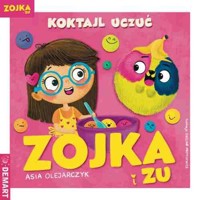 Zojka i Zu. Koktajl uczuć - Asia Olejarczyk - książka