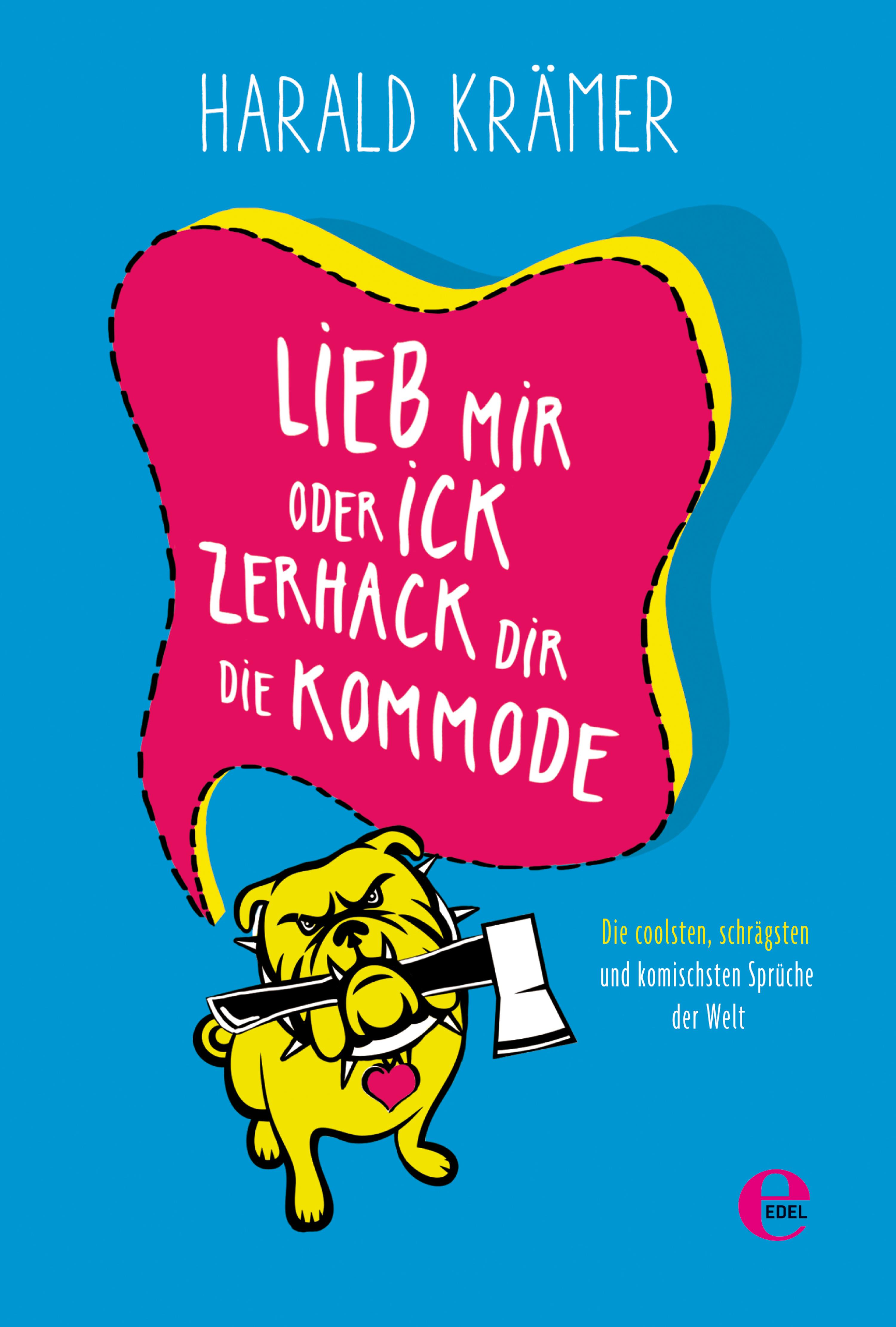 Lieb mir oder ick zerhack dir die Kommode