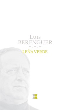 Leña verde - Luis Berenguer - ebook