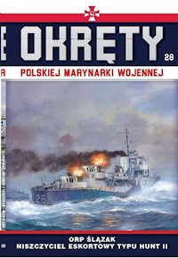 Okręty Polskiej Marynarki Wojennej Tom 28 ORP Ślązak - Nowak Grzegorz - książka