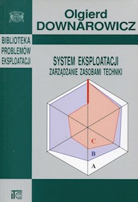 System eksploatacji Zarządzanie zasobami techniki - Downarowicz Olgierd - książka