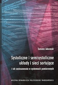 Systoliczne i semisystoliczne układy i sieci sortujące - Adamski Tomasz - książka