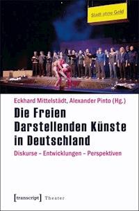 Die Freien Darstellenden Künste in Deutschland -  - ebook
