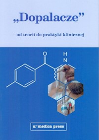 Dopalacze - od teorii do praktyki klinicznej - Praca zbiorowa - książka