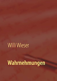 Wahrnehmungen - Willi Wieser - ebook
