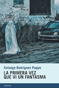 La primera vez que vi un fantasma - Solange Rodriguez Pappe - ebook