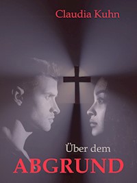 Über dem Abgrund - Claudia Kühn - ebook