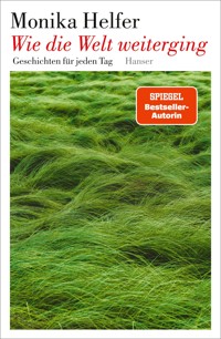 Wie die Welt weiterging - Helfer Monika - ebook