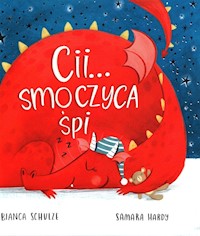 Cii Smoczyca śpi - Schulze Bianca - książka