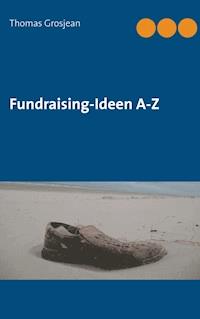 Fundraising-Ideen  A-Z - Thomas Grosjean - ebook
