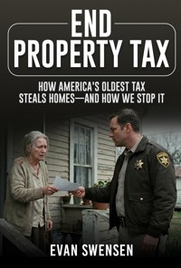 End Property Tax - Evan Swensen - ebook