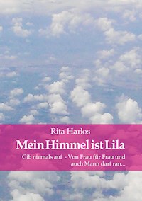 Mein Himmel ist Lila - Rita Harlos - ebook