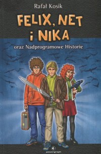 Felix, Net i Nika oraz Nadprogramowe Historie. Tom 11 - Rafał Kosik - książka