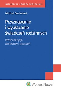 Przyznawanie i wypłacanie świadczeń rodzinnych - Michał Bochenek - książka