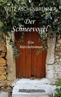 Der Schneevogel - Fritz Aschenbrenner - ebook