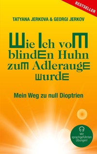 Wie ich vom blinden Huhn zum Adlerauge wurde - Georgi Jerkov - ebook