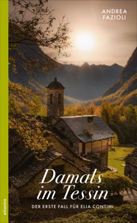 Damals im Tessin - Andrea Fazioli - ebook