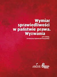 Wymiar sprawiedliwości w państwie prawa. Wyzwania - Gajowniczek-Pruszyńska Katarzyna - książka