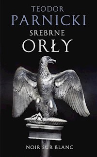 Srebrne orły - Teodor Parnicki - ebook + książka