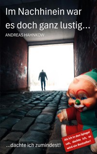 Im Nachhinein war es doch ganz lustig... - Andreas Hahnkow - ebook