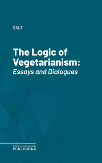 The Logic of Vegetarianism - Salt - ebook