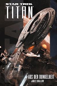 Star Trek - Titan: Aus der Dunkelheit - James Swallow - ebook