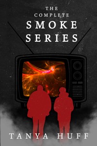 The Complete Smoke Series - Tanya Huff - ebook