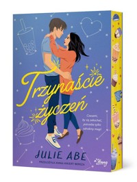 Trzynaście życzeń - Abe Julie - książka