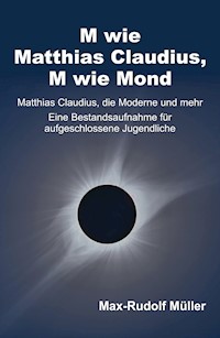 M wie Matthias Claudius, M wie Mond - Max-Rudolf Müller - ebook