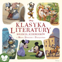 Disney. Klasyka Literatury. Klasyka audiobajek - Kolekcja audiobooków z Mikim, Donaldem i przyjaciółmi -  - audiobook
